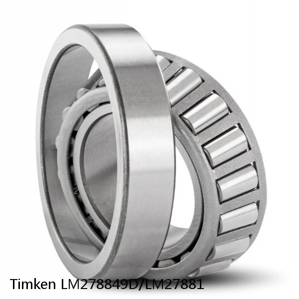 LM278849D/LM27881 Timken Tapered Roller Bearings