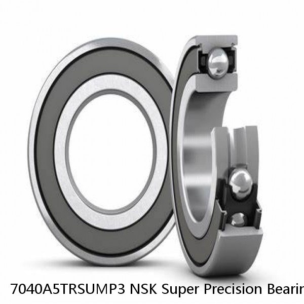 7040A5TRSUMP3 NSK Super Precision Bearings #1 image